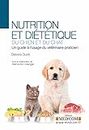 Nutrition et diététique du chien et du chat: Un guide à l'usage du praticien
