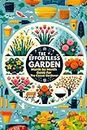The Effortless Garden: The Month by Month Guide for the Casual Gardener