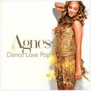 Agnes - Dance Love Pop - Agnes CD XYVG The Cheap Fast Free Post The Cheap Fast