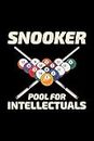 Snooker - Pool for Intellectuals: Cue ball Pool table Blank Lined Journal Notebook Diary