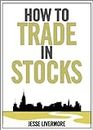 How To Trade In Stocks (English Edition)