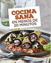 Cocina sana en menos de 20 minutos (PRÁCTICA) (Edición Española) Carmen Grasa...