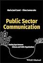 Public Sector Communication: Closing Gaps Between Citizens and Public Organizations