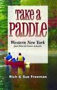 Take a PaddleWestern Nueva York: Agua tranquila para canoas y kayaks de Freeman, Ric