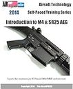 Airsoft Technology Self-Paced Training Series Introduction to M4 & SR25 AEG