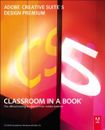 Adobe Creative Suite 5 Design Luxe Classroom en Un Livre Adobe C,
