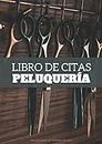Libro de Citas Peluquería: Formato A4 con 102 Páginas - Agenda de Citas para Peluqueras, Peluqueros y Barberos (Spanish Edition)