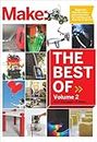 Best of Make: Volume 2: 65 Projects and Skill Builders from the Pages of Make: (English Edition)