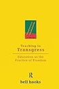 Teaching to Transgress: Education as the Practice of Freedom (Teaching, 1)