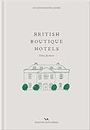 British Boutique Hotels: An Opinionated Guide (Opinionated Guides)