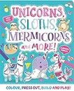 Unicorns, Sloths, Mermicorns and More!