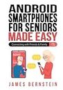 Android Smartphones for Seniors Made Easy: Connecting with Friends & Family (Computers for Seniors Made Easy)