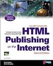 Html Publishing on the Internet: Covers Html 4 and Dynamic Html : Everything You Need to Create Professional-Looking Web Pages: Create Great-Looking ... Pages, Newsletters, Catalogs, Ads and Forms