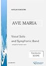 Ave Maria - Vocal solo and Symphonic Band (conductor score) (English Edition)