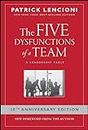 The Five Dysfunctions of a Team: A Leadership Fable, 20th Anniversary Edition (J-B Lencioni Series Book 43)