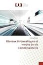 Réseaux Informatiques Et Modes de Vie Comtemporains (Omn.Univ.Europ.)