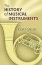 The History Of Musical Instruments (Dover Books on Music: Instruments)