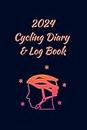 2024 Cycling Diary and Log Book: GIFT FOR CYCLIST to keep track of dates, TO DO lists AND important riding stats