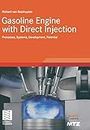 Gasoline Engine with Direct Injection: Processes, Systems, Development, Potential (ATZ/MTZ-Fachbuch)