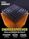 Spektrum Kompakt - Energiespeicher: Akkus und Batterien der Zukunft (German Edition)