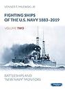 Fighting Ships of the U.S. Navy 1883-2019: Volume 2 - Battleships and “New Navy” Monitors