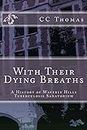 With Their Dying Breaths: A History of Waverly Hills Tuberculosis Sanatorium