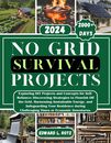 No Grid Survival Projects: Exploring DIY Projects and Concepts for Self-Reliance