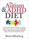 The Autism & ADHD Diet: A Step-by-Step Guide to Hope and Healing by Livin - GOOD