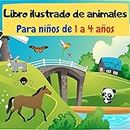 Libro ilustrado de animales: 68 animales por descubrir - animales de sabana, animales de granja, animales acuáticos y otros - imágenes para niños de 1 a 4 años (Spanish Edition)