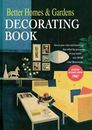 Better Homes and Gardens Decorating Book: How to Plan Colors and Furnishings Th