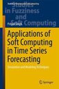 Studies in Fuzziness and Soft Computing: Applications of Soft Computing in Time…