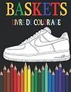 Baskets livre de coloriage: 30 pages à colorier pour enfants et adultes, coloriage spécial chaussures de sport. (French Edition)