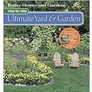 Better Homes and Gardens Step-by-step Ultimate Yard & Garden