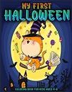 My first halloween coloring book for kids ages 4-8: Large Print - Big Coloring activity book for Boys and Girls with cute and not so scary Cats, Bats, ... and much more | Trick or Treat book for Kids