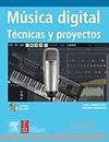 Música digital : técnicas y proyectos (Medios Digitales Y Creatividad)