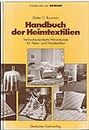 Handbuch der Heimtextilien (Schriftenreihe der Textil-Wirtschaft) (German Edition)