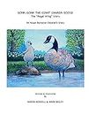Gonk-Gonk The Giant Canada Goose: The "Angel Wing" Story