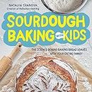 Sourdough Baking with Kids: The Science Behind Baking Bread Loaves with Your Entire Family (English Edition)