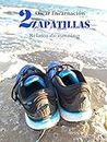 DOS ZAPATILLAS: RELATOS DE RUNNING (Spanish Edition)