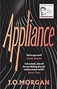 Appliance: Shortlisted for the Orwell Prize for Political Fiction 2022