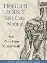 Trigger Point Self-Care Manual: For Pain-Free Movement
