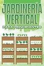 Jardinería vertical para principiantes: Hogar y jardinería #8