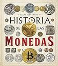 Historia de las monedas (Atlas Ilustrado) (Spanish Edition)