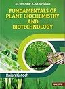 Fundamentals Of Plant Biochemistry and Biotechnology ( As per new ICAR Syllabus )
