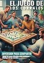 Juego de mesa divertido para reuniones - El juego de los corrales: ¿Buscas un juego original y entretenido para tus reuniones con amigos?