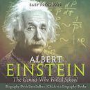 Albert Einstein: The Genius Who Failed School - Biography Book Best Sellers Chil