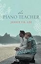 The Piano Teacher: The gripping WWII novel from the author behind the 2024 Amazon Prime series Expats