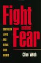 Fight against Fear: Southern Jews and Black Civil Rights [Paperback] Webb, Clive