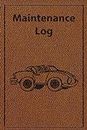Maintenance Log: Store Vehicle, Car and Truck Service Record data in This Log Book