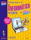 Introduccion a La Informatica 2005/ Introduction to Computer 2005 (Informatica Para Torpes / Computers for Dummies)